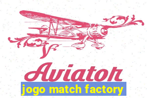 jogo match factory